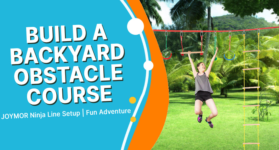 Time to Build a Backyard Obstacle Course!